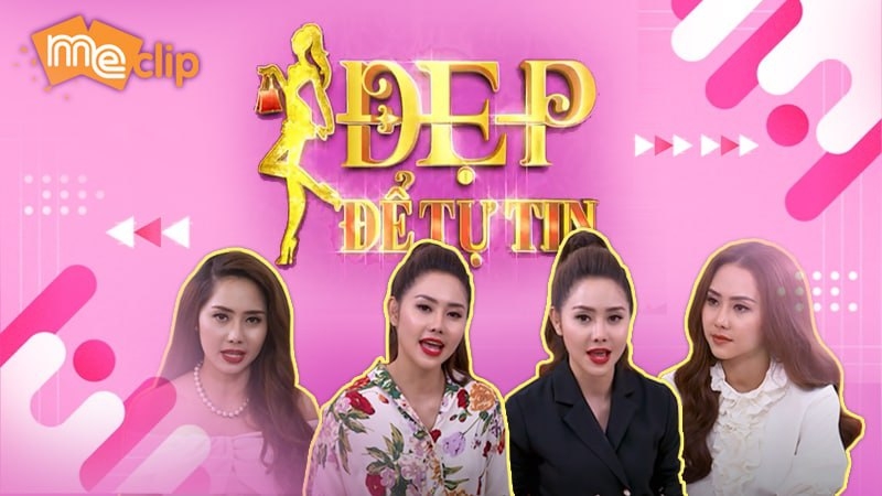 Talkshow 'Đẹp Để Tự Tin' Đã Có Trên Meclip - Tổng Công Ty Truyền Thông -  Vnpt-Media