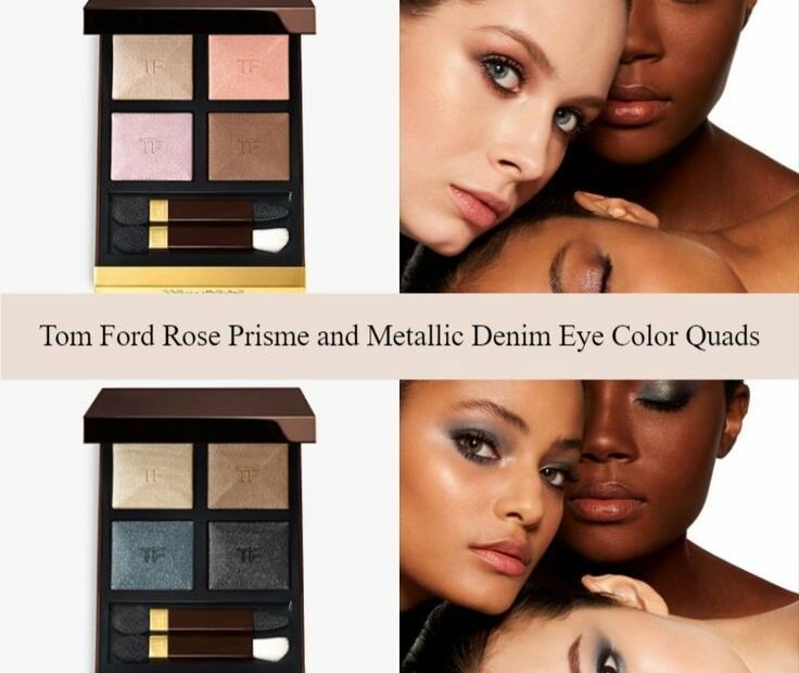 Tom Ford Rose Prisme And Metallic Denim Eye Color Quads | Eye Color, Tom  Ford, Tom Ford Beauty