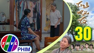 Thvl | Tình Mẫu Tử - Tập 30[1]: Phương Gây Khó Dễ Để Bà Sáu Tự Động Rời  Khỏi Nhà Mình - Youtube