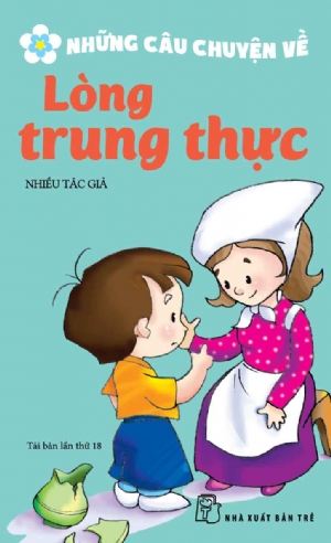 Những Câu Chuyện Về Lòng Trung Thực