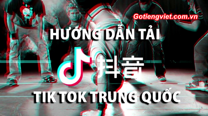 Bật Mí 2 Ưu Điểm Nổi Bật Của Tik Tok Trung Quốc Phiên Bản 2019 - Gõ Tiếng  Việt