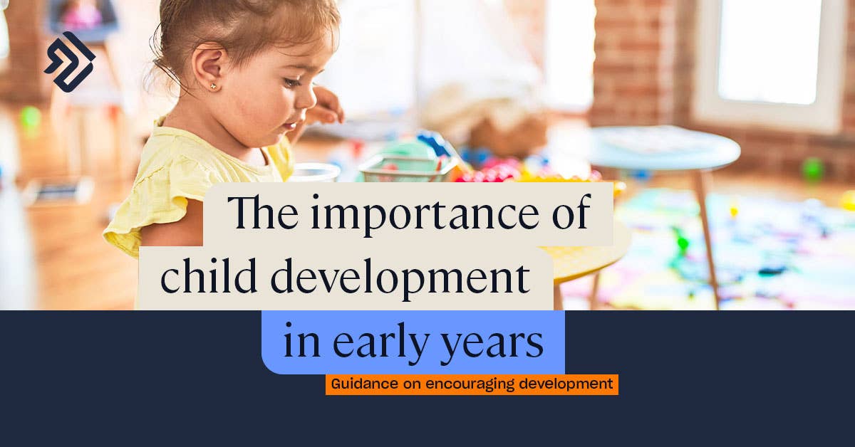 Early Child Development | Stages & Characteristics