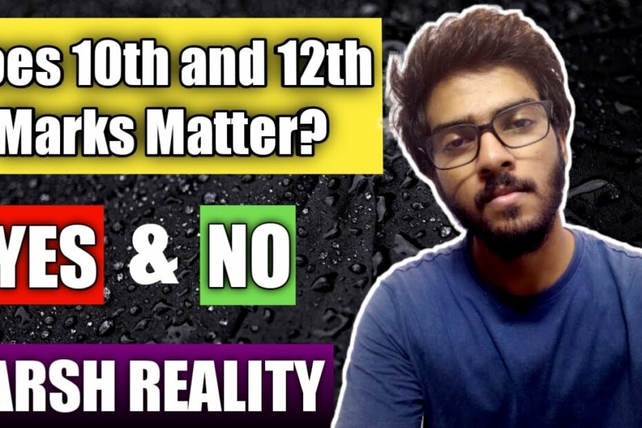 Does Class 10Th And 12Th Board Marks Matter? | Importance Of Board Marks In  Future [The Truth] - Youtube