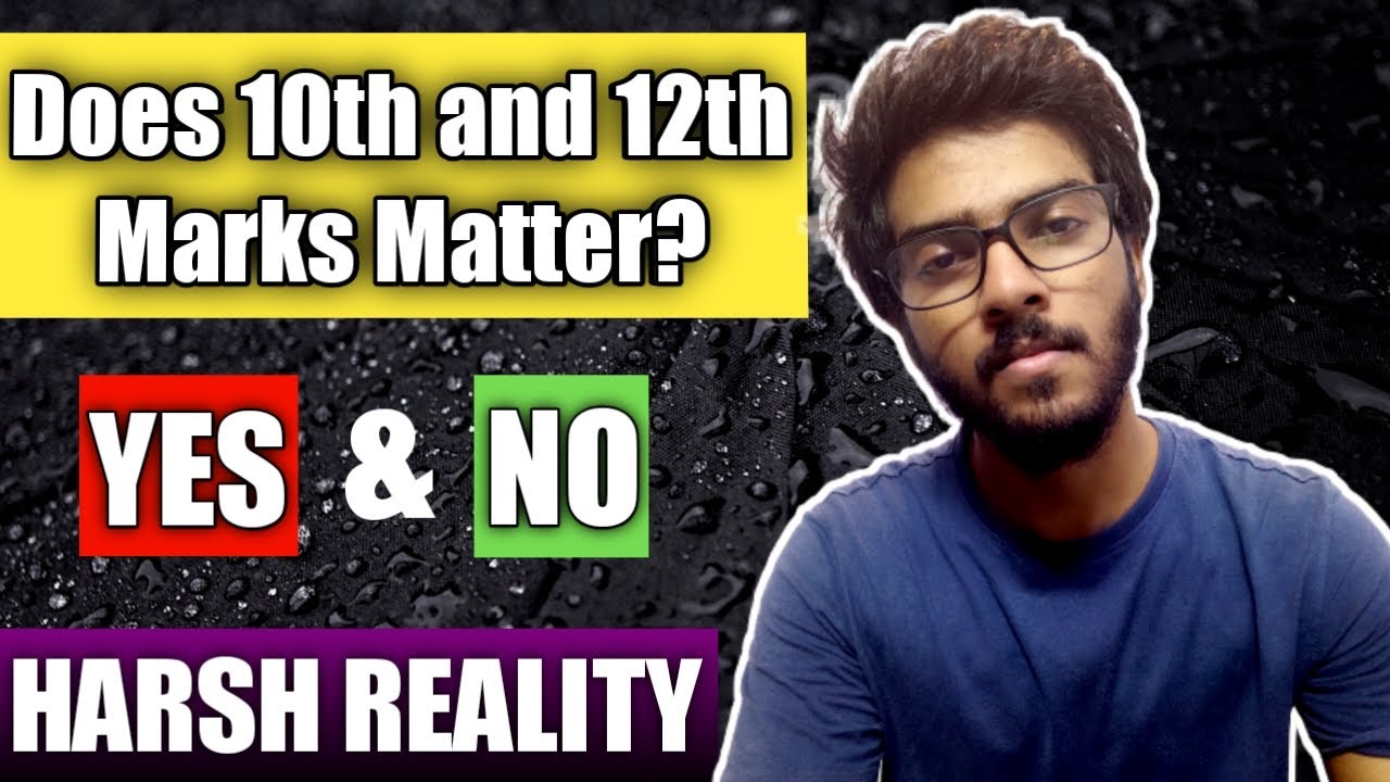 Does Class 10Th And 12Th Board Marks Matter? | Importance Of Board Marks In  Future [The Truth] - Youtube