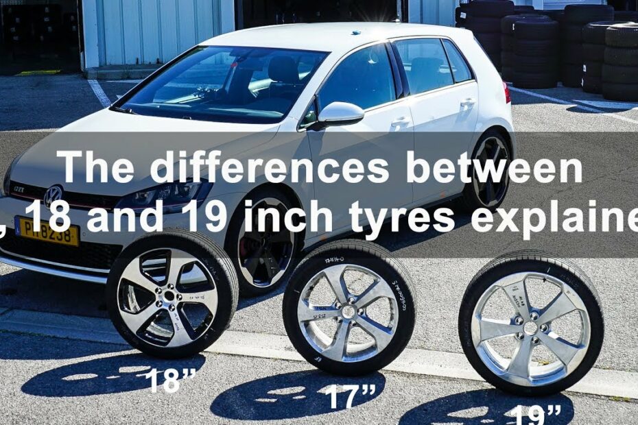 The Differences Between 17, 18 And 19 Inch Tyres Tested And Explained -  Youtube