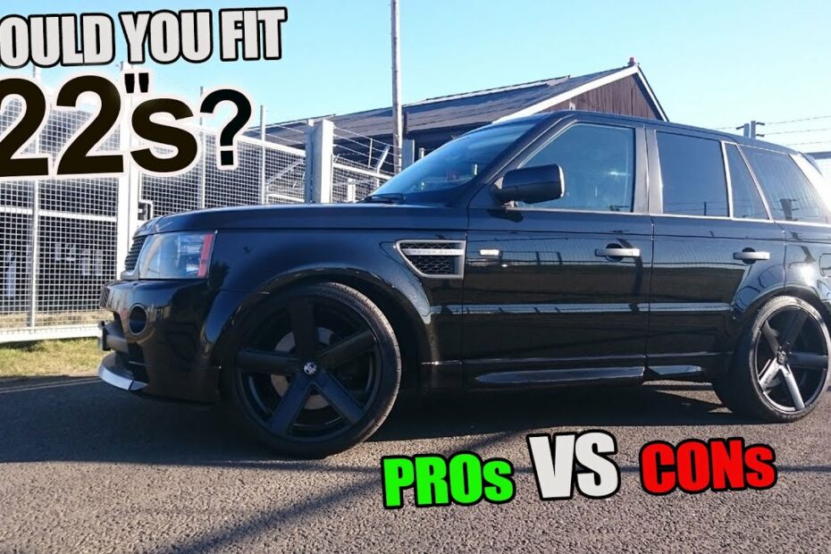 Should You Put 22S On Your Range Rover Sport? Pros & Cons Fitting 22 Inch  Wheels/Rims L320 2005-2013 - Youtube