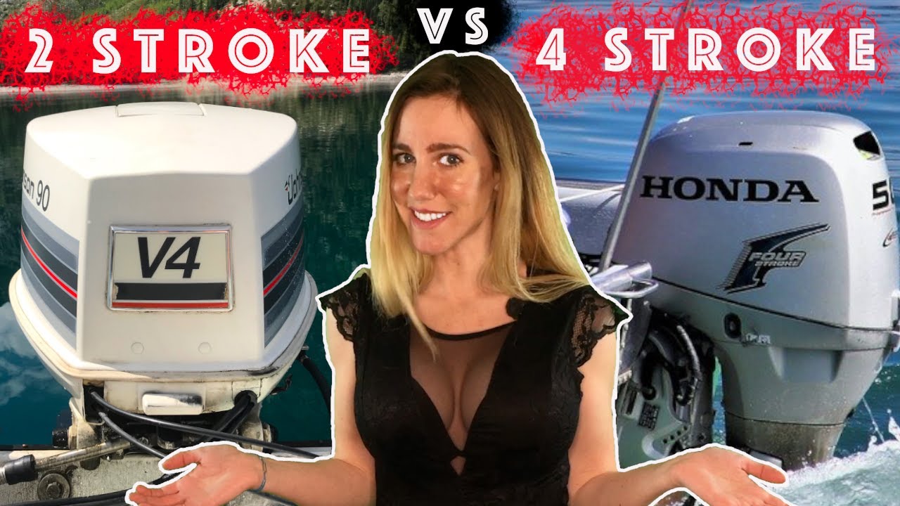 2 Stroke Vs 4 Stroke Outboard | Which Is Better? - Youtube