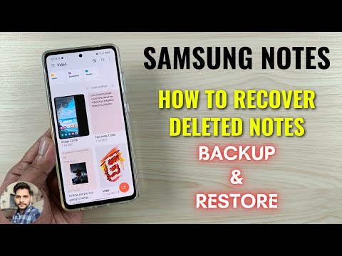 Samsung Galaxy Devices : How To Recover Deleted Samsung Notes | Backup & Restore