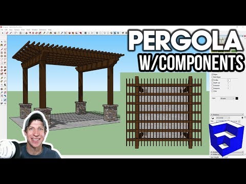 Modeling a Pergola in SketchUp WITH COMPONENTS