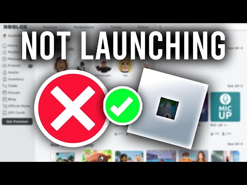 How To Fix Roblox Not Launching - Full Guide