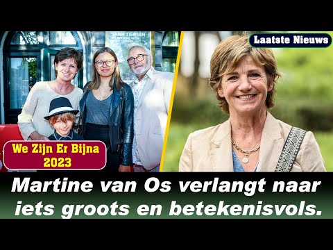 We Zijn Er Bijna 2023: Martine van Os verlangt naar iets groots en betekenisvols.