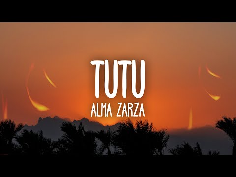 Alma Zarza - Tutu (Lyrics) tutututu tutututu [tiktok song]