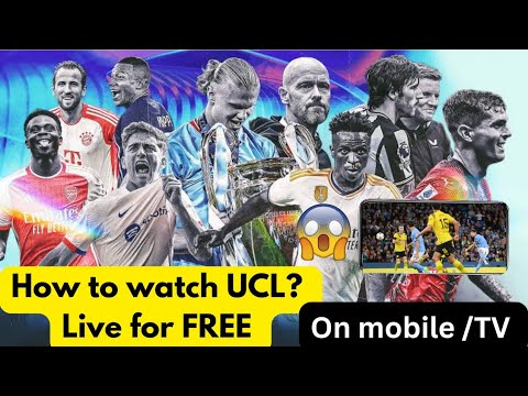 Watch Champions league Live For free | UCL live on your mobile and TV